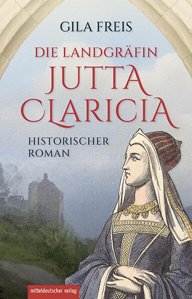 Die Landgräfin Jutta Claricia Essays & Short Stories