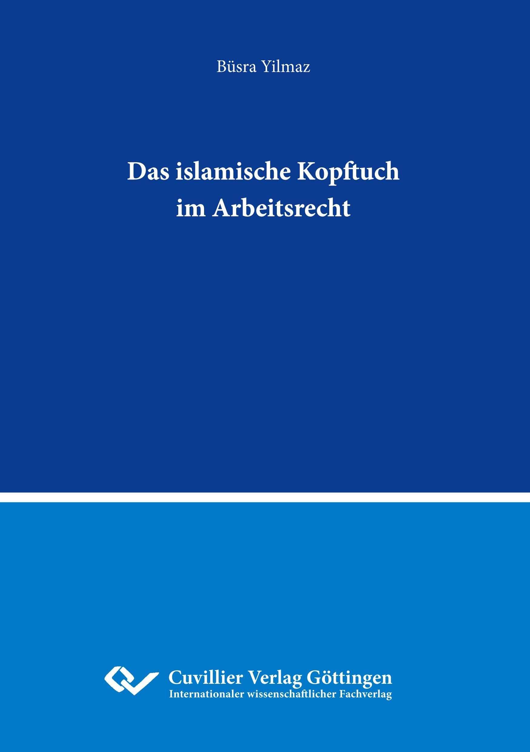 Das islamische Kopftuch im Arbeitsrecht Law