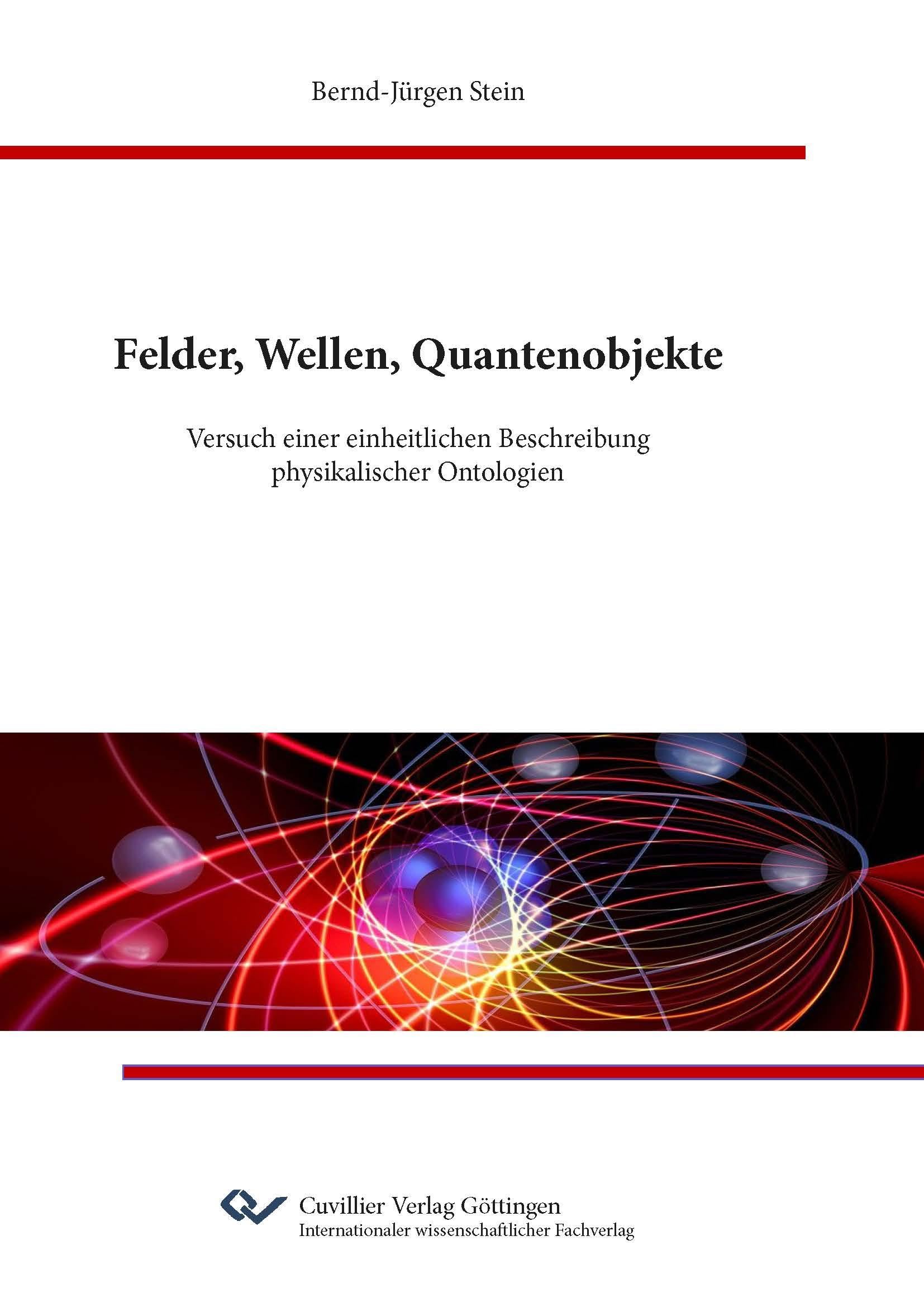 Felder, Wellen, Quantenobjekte. Versuch einer einheitlichen Beschreibung physikalischer Ontologien Philosophy