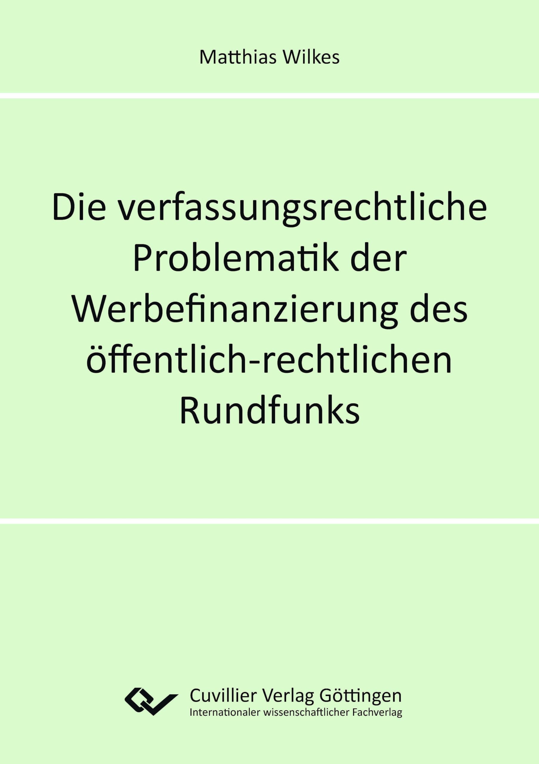 Die verfassungsrechtliche Problematik der Werbefinanzierung des öffentlich-rechtlichen Rundfunks Law