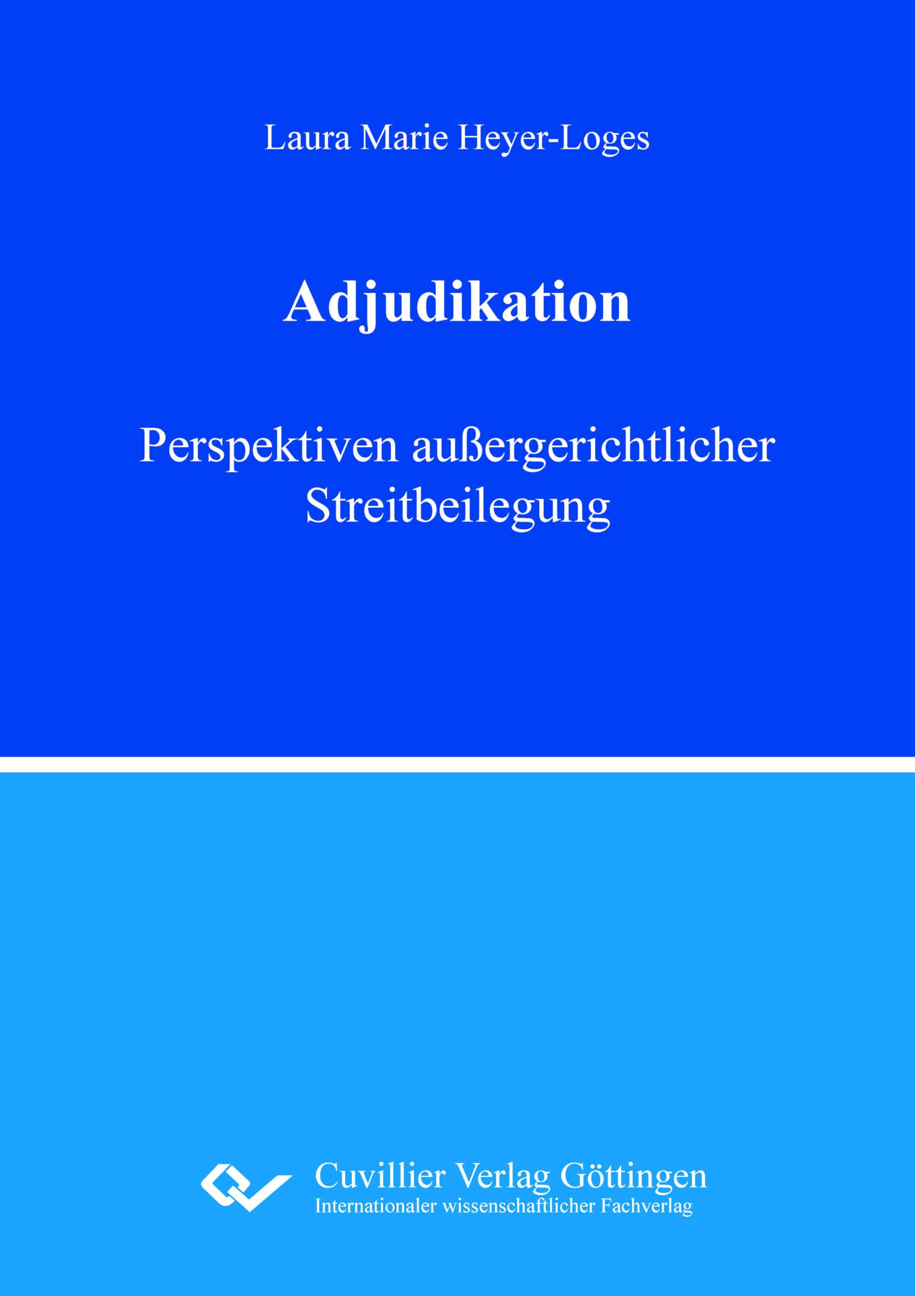 Adjudikation. Perspektiven außergerichtlicher Streitbeilegung Law