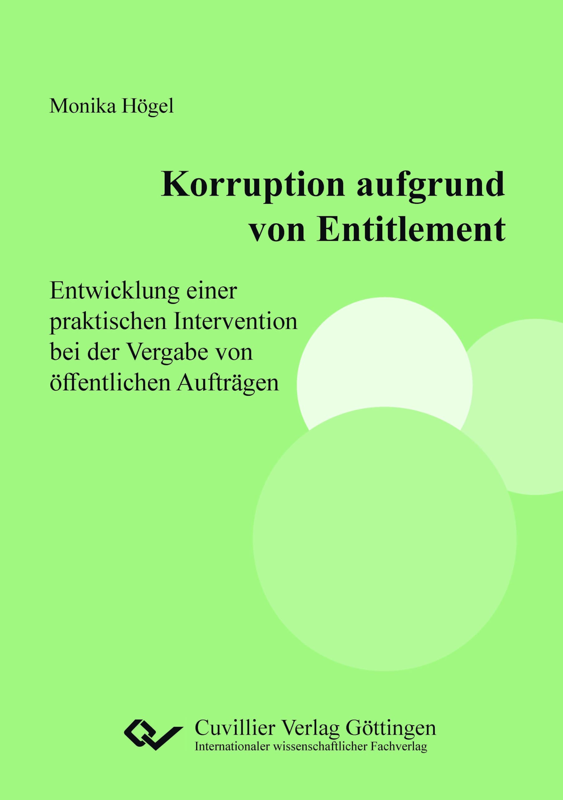 Korruption aufgrund von Entitlement. Entwicklung einer praktischen Intervention bei der Vergabe von öffentlichen Aufträgen Business, Finance & Career