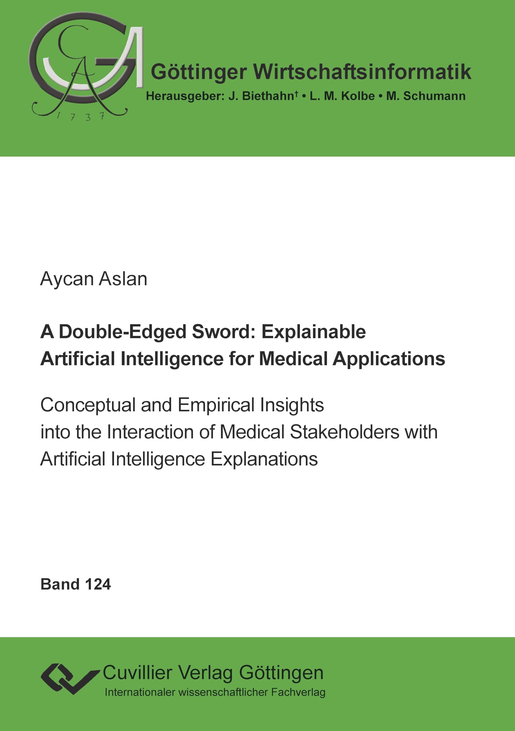 A Double-Edged Sword: Explainable Artificial Intelligence for Medical Applications.Conceptual and Empirical Insights into the Interaction of Medical Stakeholders with Artificial Intelligence Explanations Law