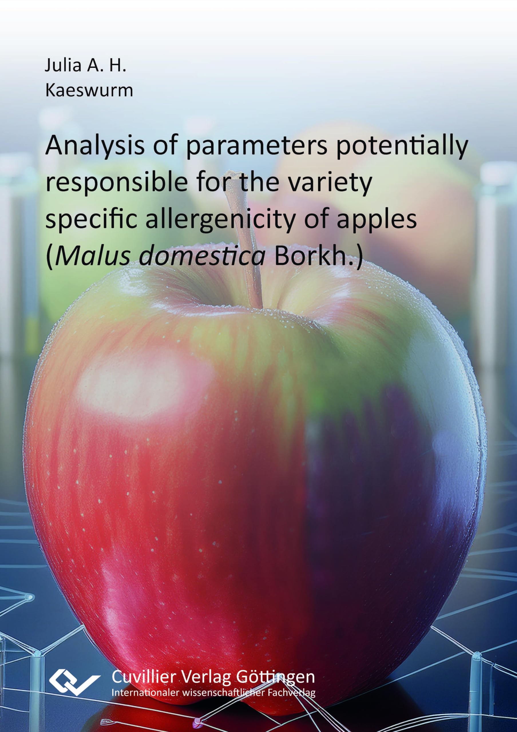 Analysis of parameters potentially responsible for the variety specific allergenicity of apples (Malus domestica Borkh.) Natural Sciences