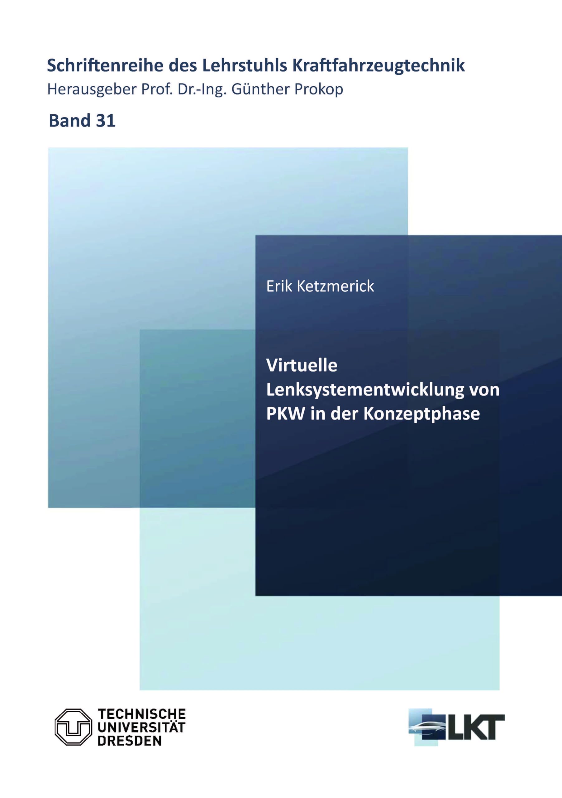 Virtuelle Lenksystementwicklung von PKW in der Konzeptphase Business & Technology