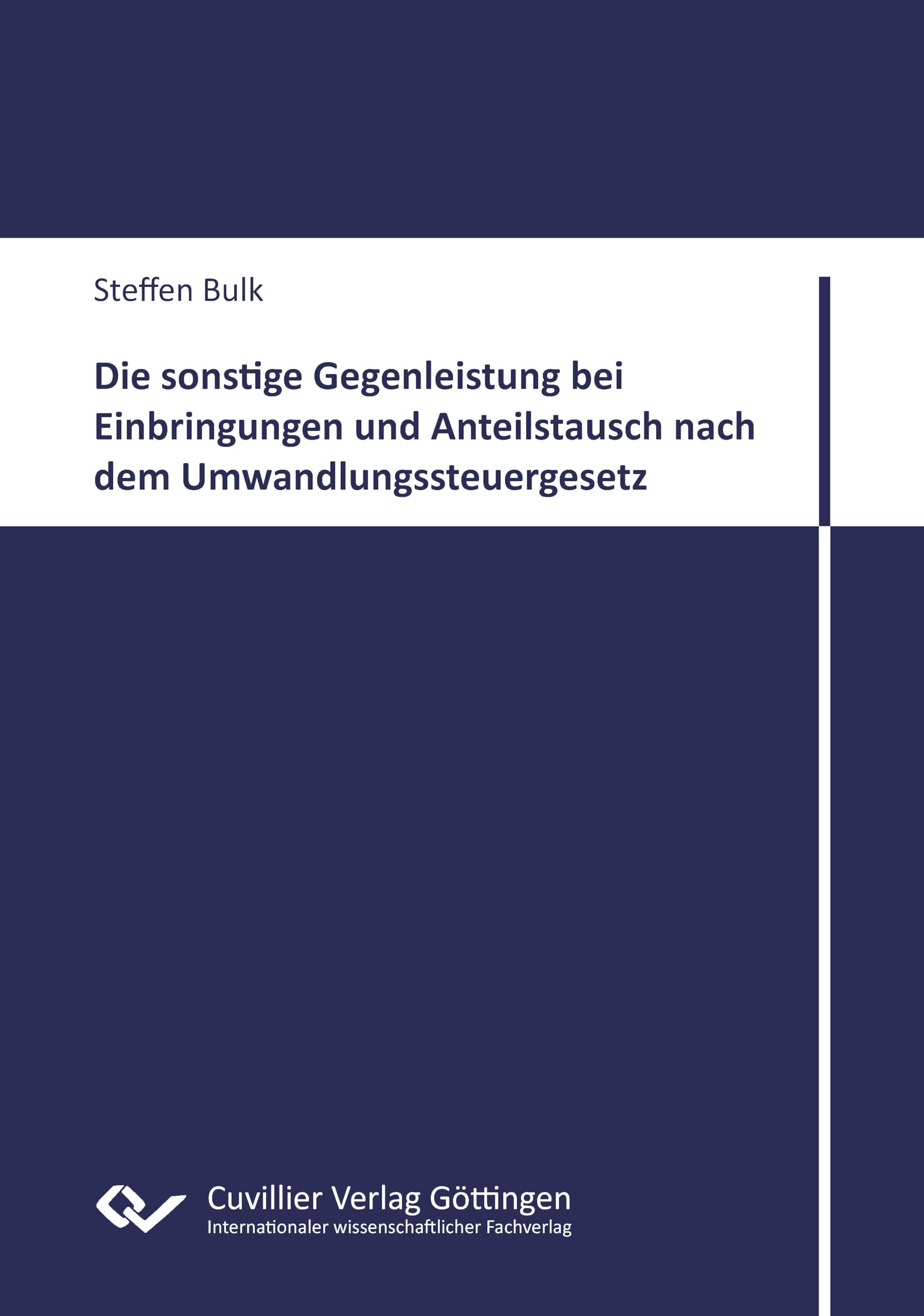 Die sonstige Gegenleistung bei Einbringungen und Anteilstausch nach dem Umwandlungssteuergesetz.Unter besonderer Berücksichtigung der Entstehungsgeschichte der gegenleistungsbezogenen Buchwertfortführungsvoraussetzungen nach §§ 20, 21, 24 UmwStG und de... Law