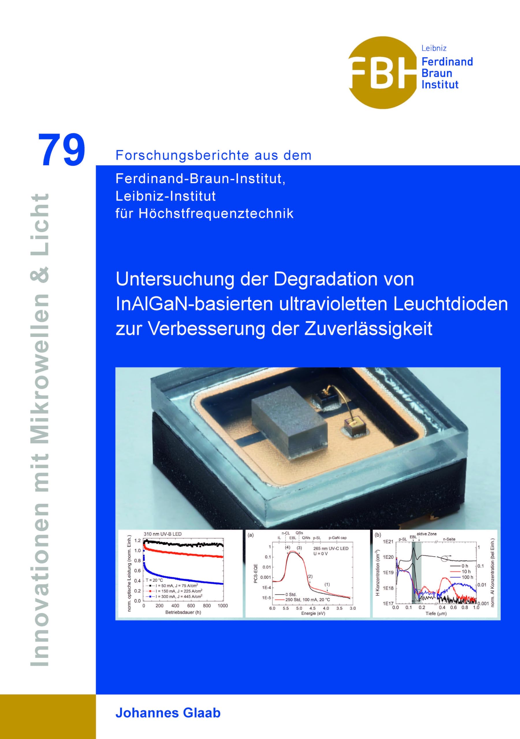 Untersuchung der Degradation von InAlGaN-basierten ultravioletten Leuchtdioden zur Verbesserung der Zuverlässigkeit Media & Communication