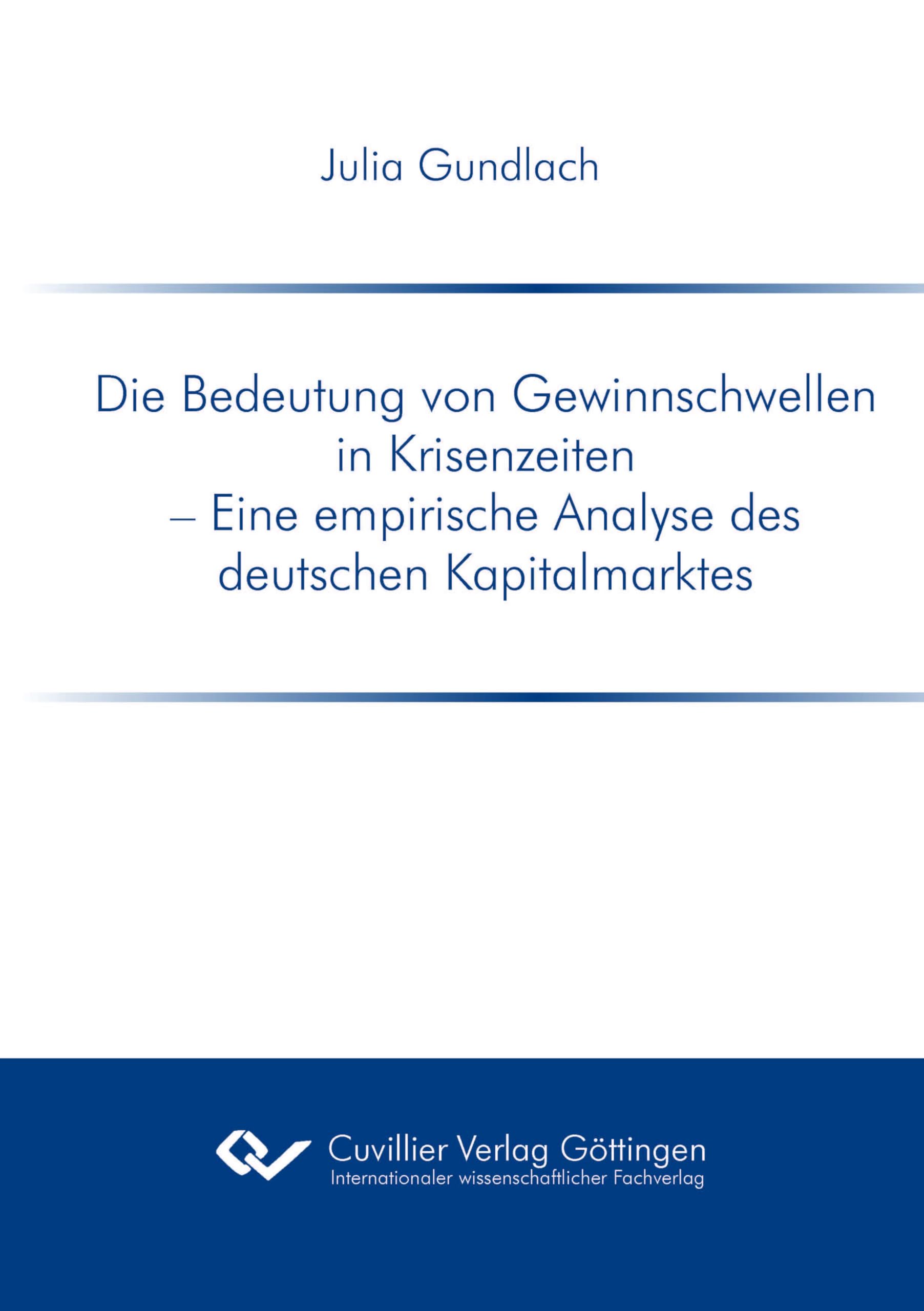 Die Bedeutung von Gewinnschwellen in Krisenzeiten. Eine empirische Analyse des deutschen Kapitalmarktes Law