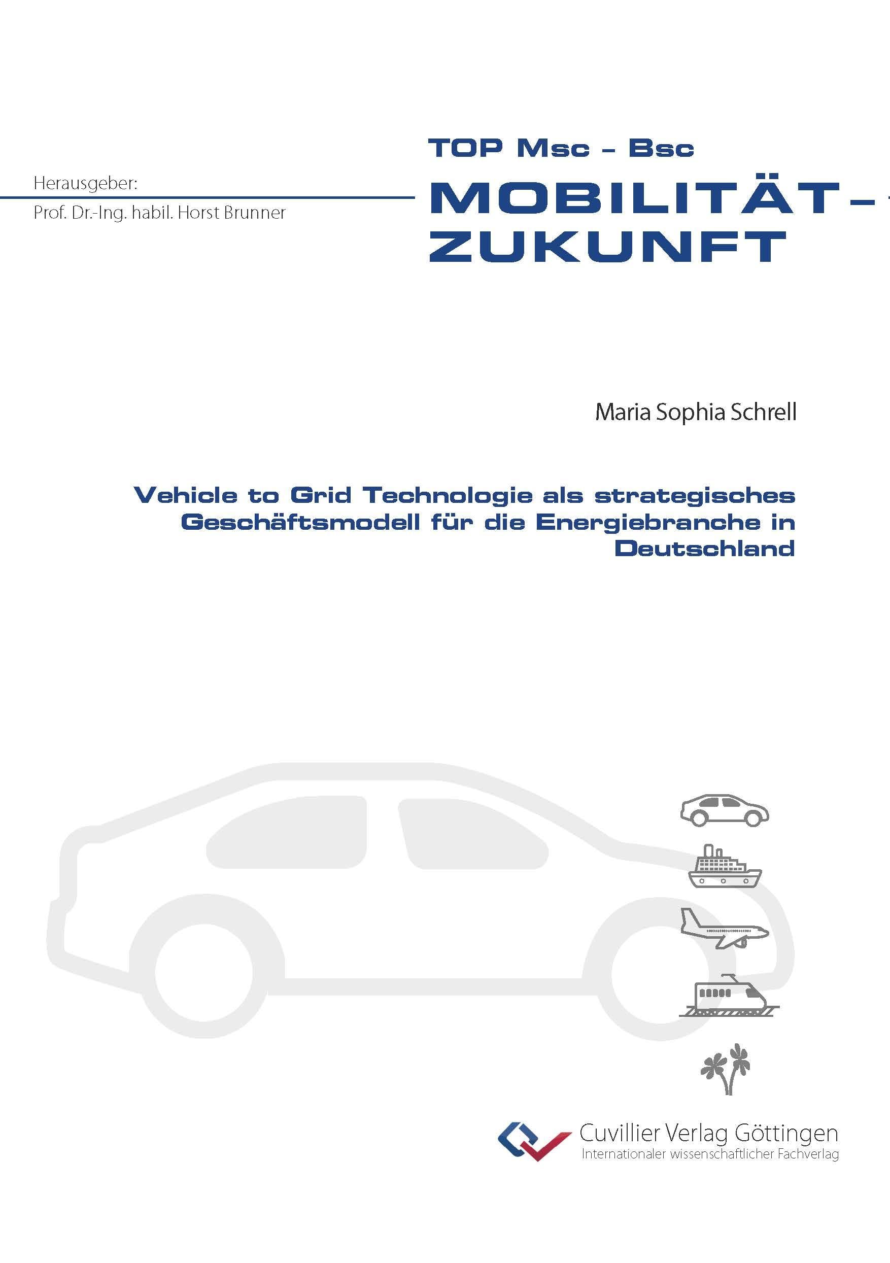 Vehicle to Grid Technology als strategisches Geschäftsmodell für die Energiebranche in Deutschland Business, Finance & Career