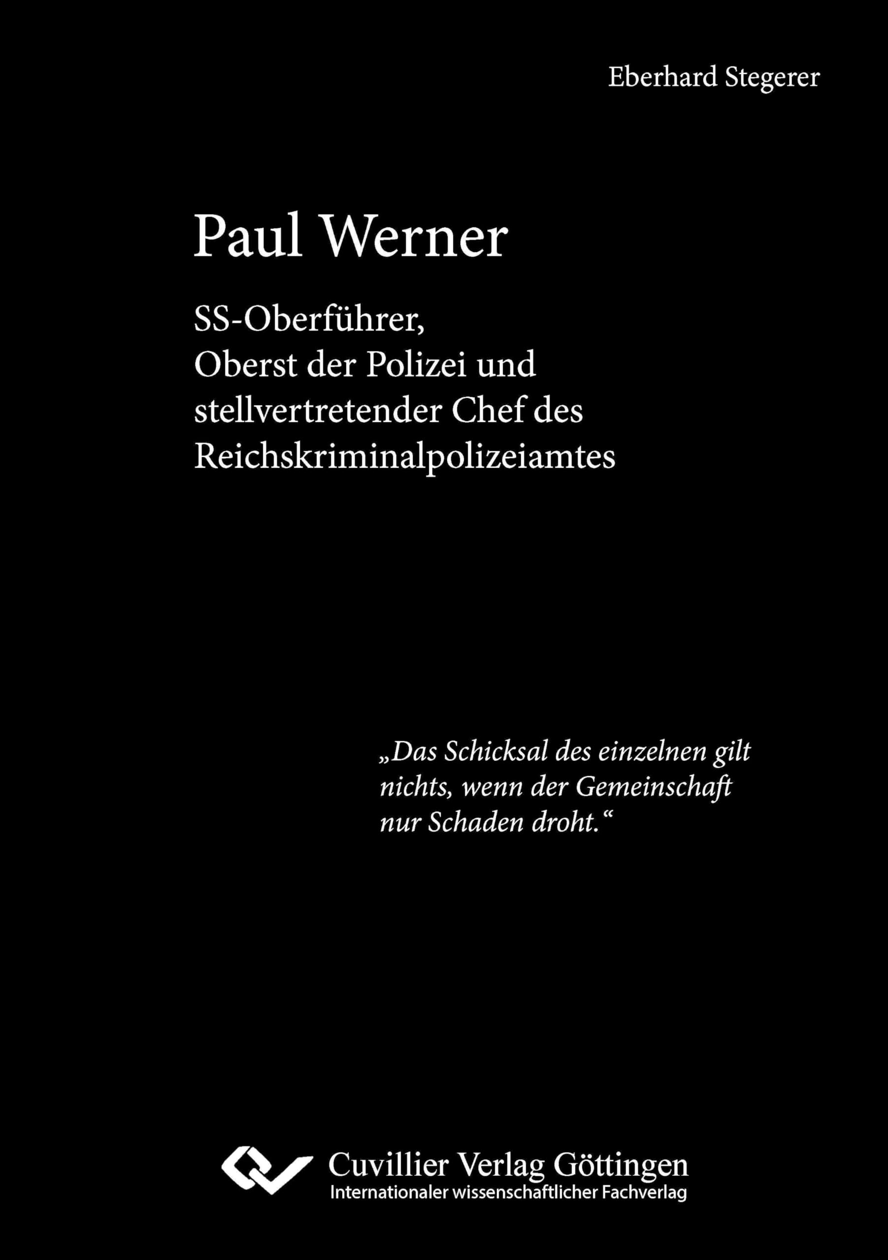 Paul Werner: SS-Oberführer, Oberst der Polizei und stellvertretender Chef des Reichskriminalpolizeiamtes German history