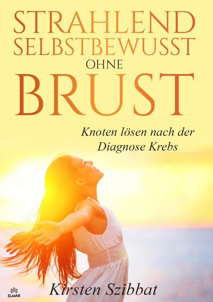 Strahlend Selbstbewusst ohne Brust: Knoten lösen nach der Diagnose Krebs Health, Nutrition & Fitness