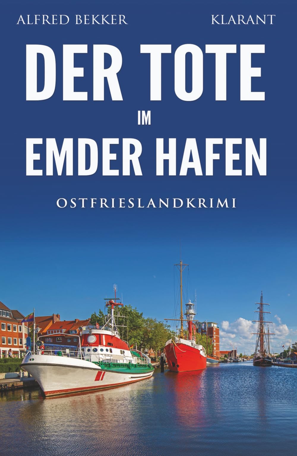 Der Tote im Emder Hafen. Ostfrieslandkrimi Humour & Satire