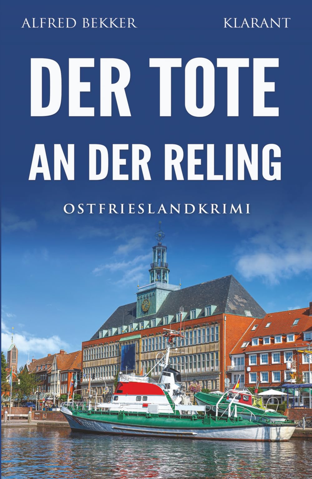 Der Tote an der Reling. Ostfrieslandkrimi - Küstenkrimi - Nordseekrimi Humour & Satire