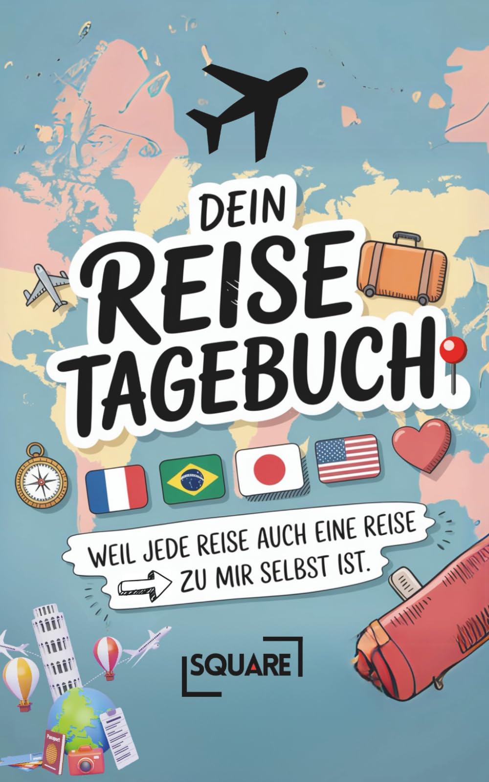 Dein Reisetagebuch – Weil jede Reise auch eine Reise zu mir selbst ist | Urlaub Logbuch zum Ausfüllen für Erwachsene, Kinder & Paare | Geschenkidee & Notizbuch für Reiseplanung und Erinnerungen book
