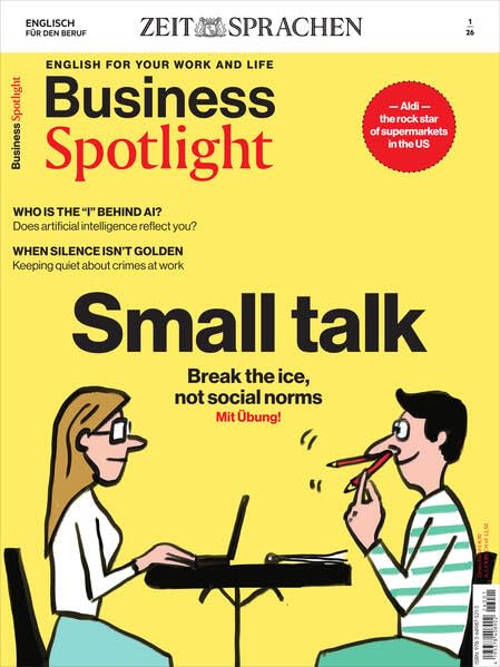 Business Spotlight Magazin 1/26: Small talk. Break the ice, not social norms. Business, Finance & Career