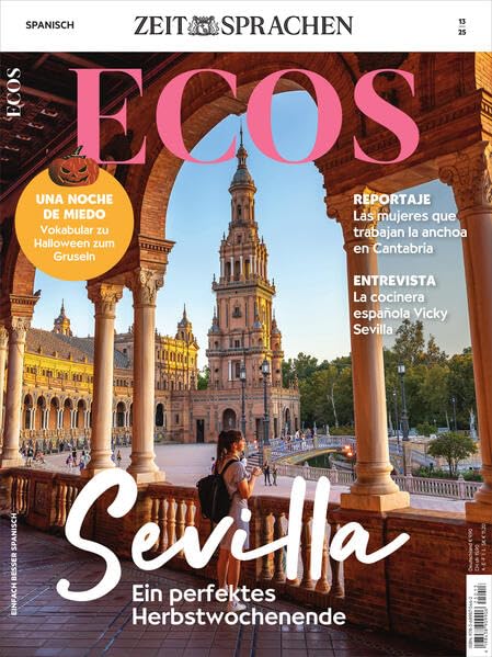 Ecos Magazin 13/25: Sevilla. Ein perfektes Herbstwochenende Foreign Languages ​​& Dictionaries
