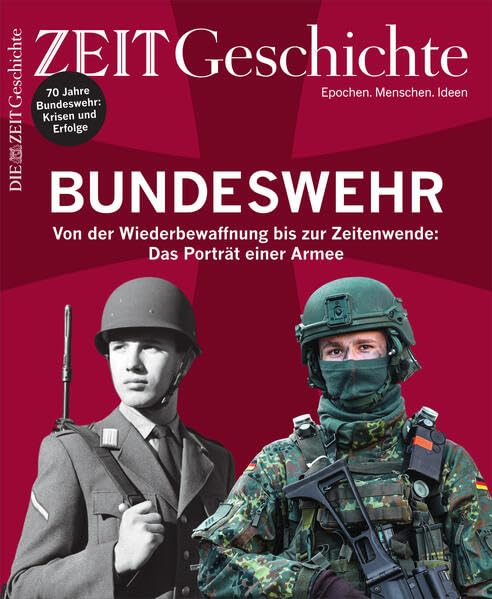 ZEIT Geschichte 5/25: Bundeswehr Politics & History