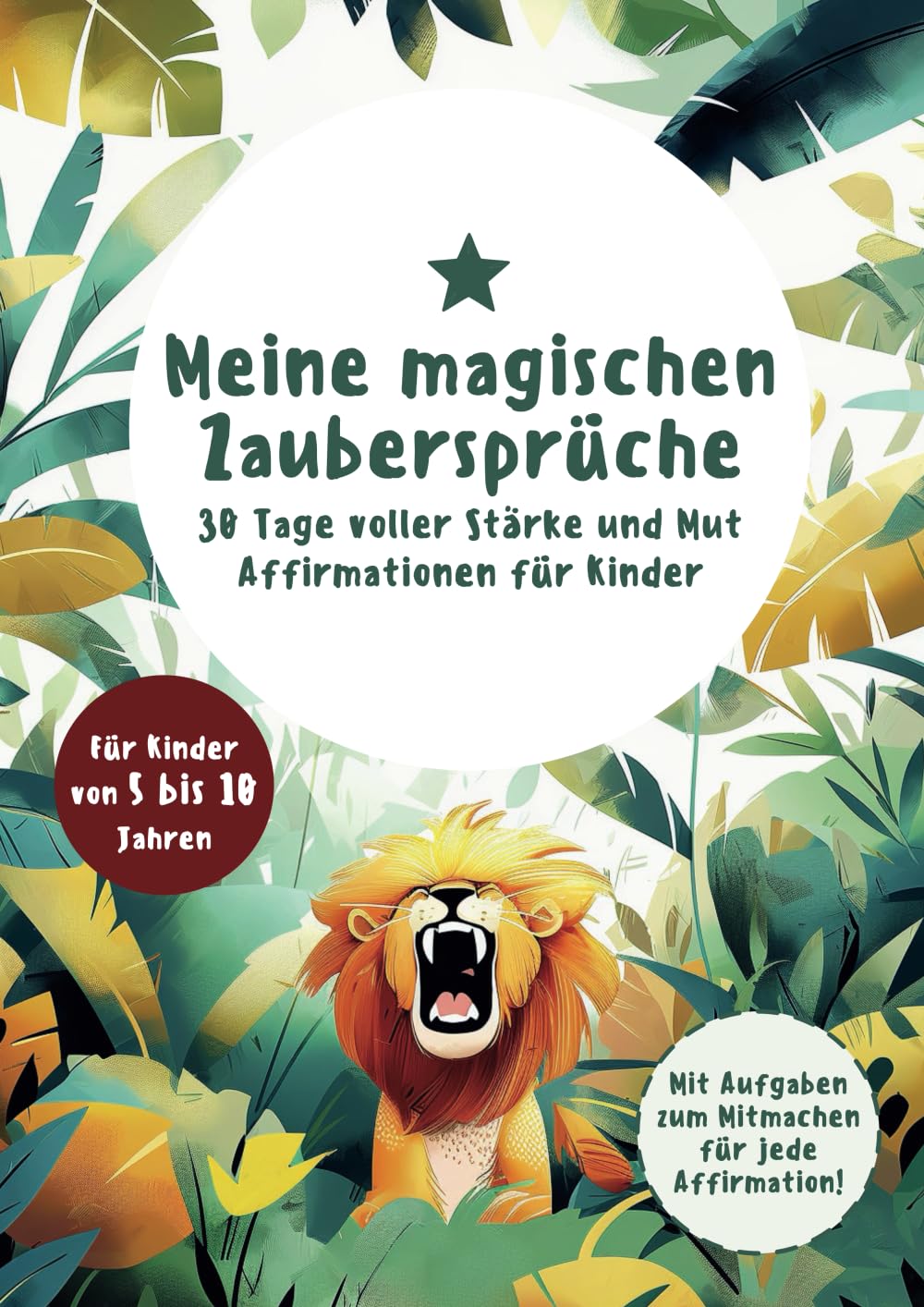 Meine magischen Zaubersprüche: 30 Tage voller Stärke und Mut - Affirmationen für Kinder Lifestyle