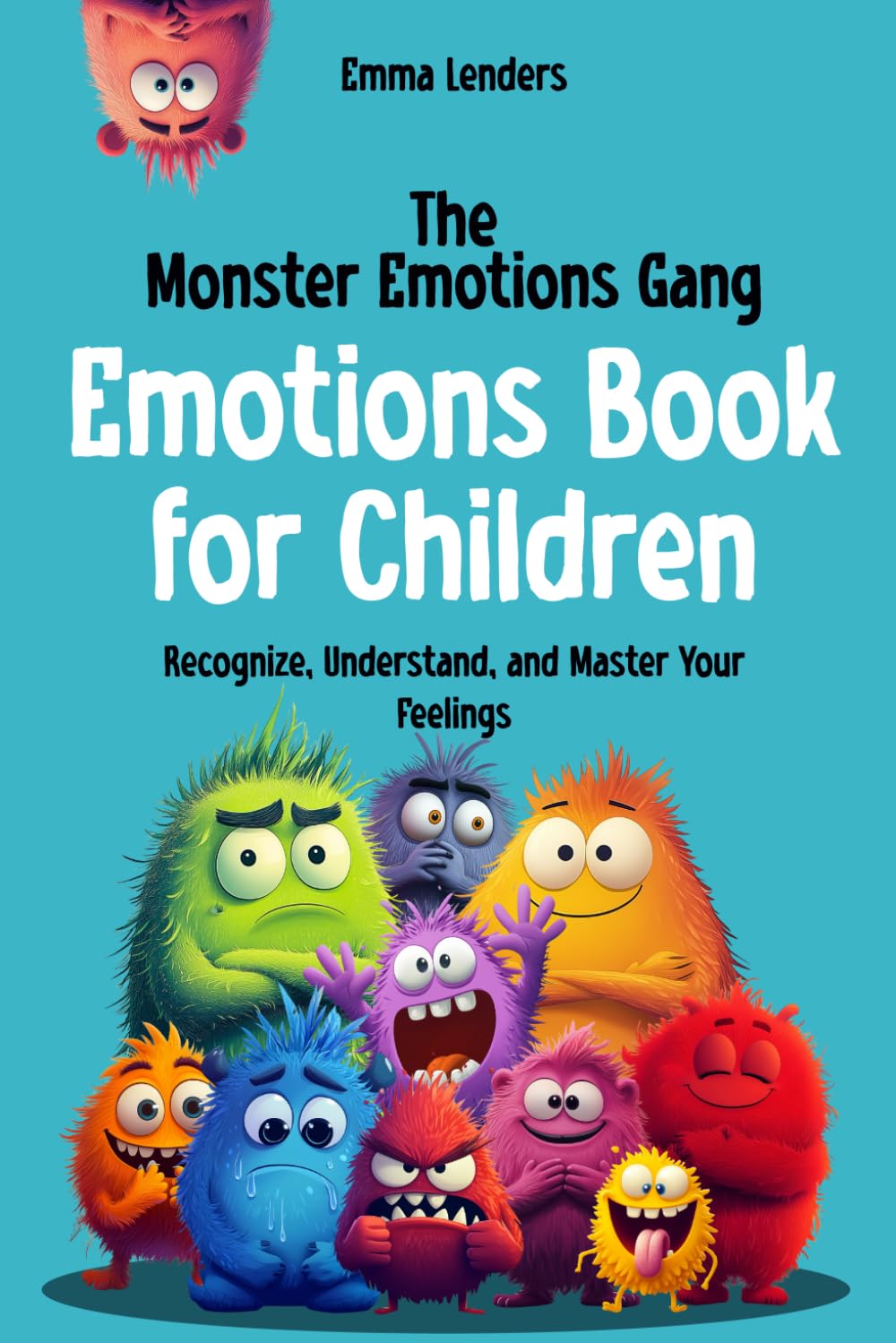 The Monster Emotions Gang - Emotions Book for Children: Recognize, Understand, and Master Your Feelings Non-fiction