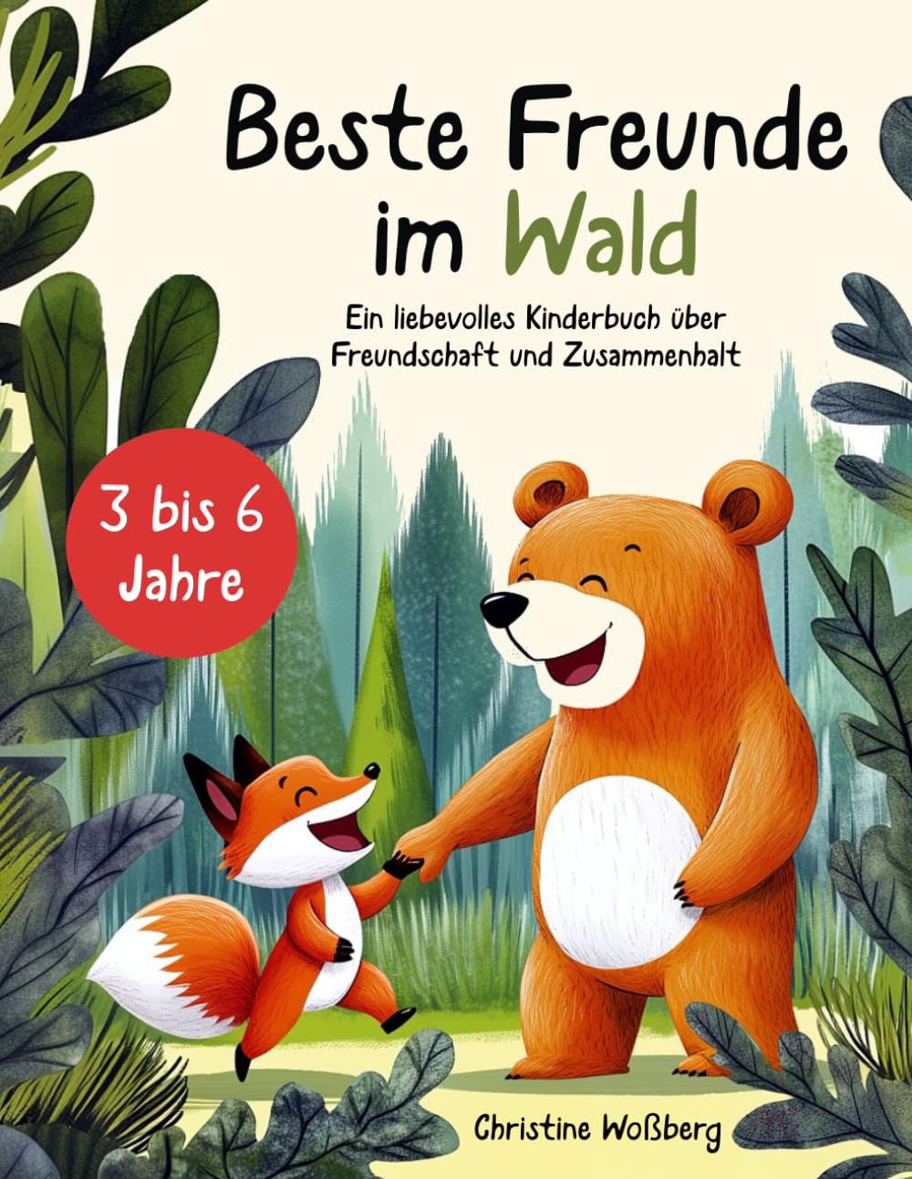 Beste Freunde im Wald: Ein liebevolles Kinderbuch über Freundschaft und Zusammenhalt Non-fiction