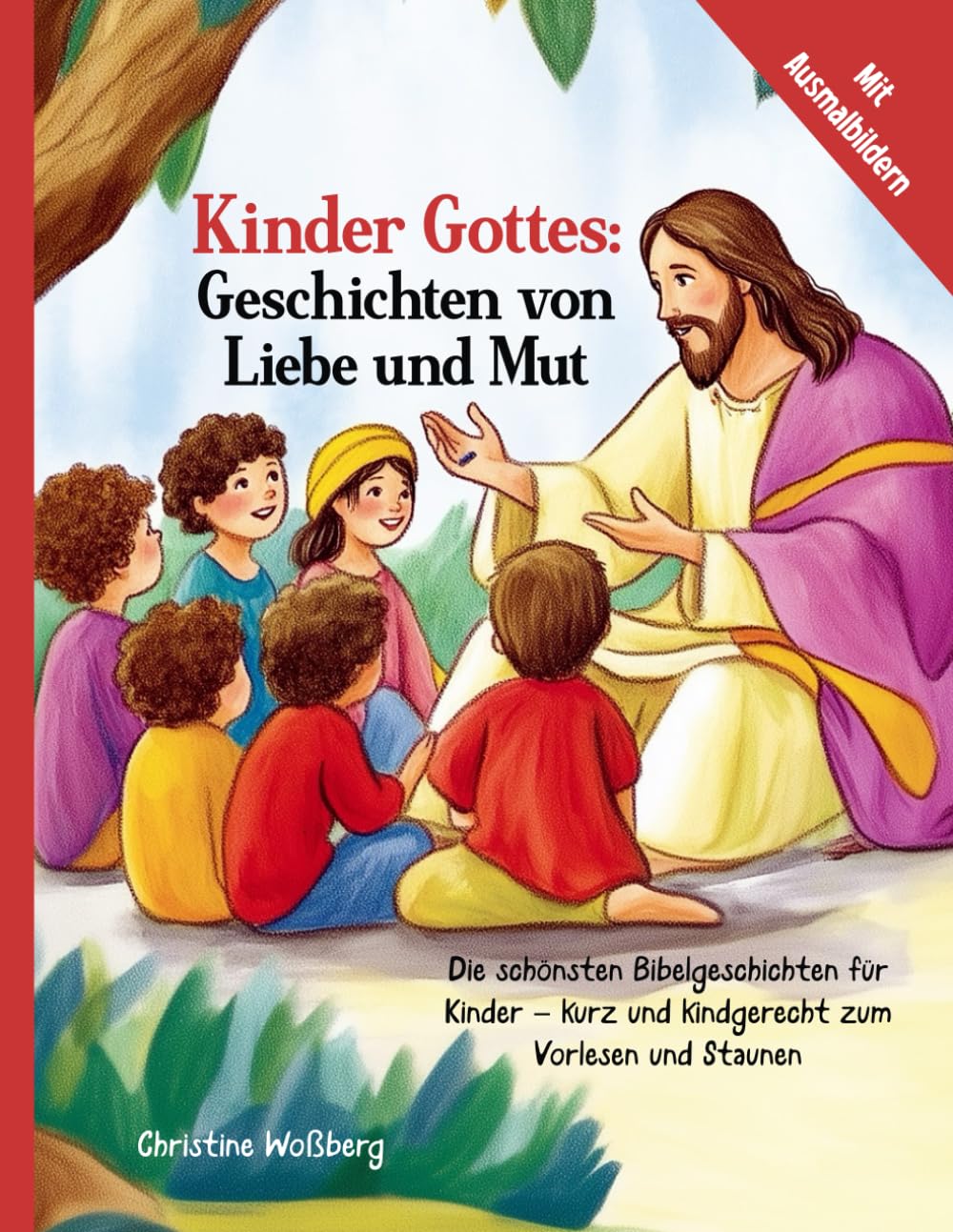 Kinder Gottes: Geschichten von Liebe und Mut: Die schönsten Bibelgeschichten für Kinder – kurz und kindgerecht zum Vorlesen und Staunen Non-fiction