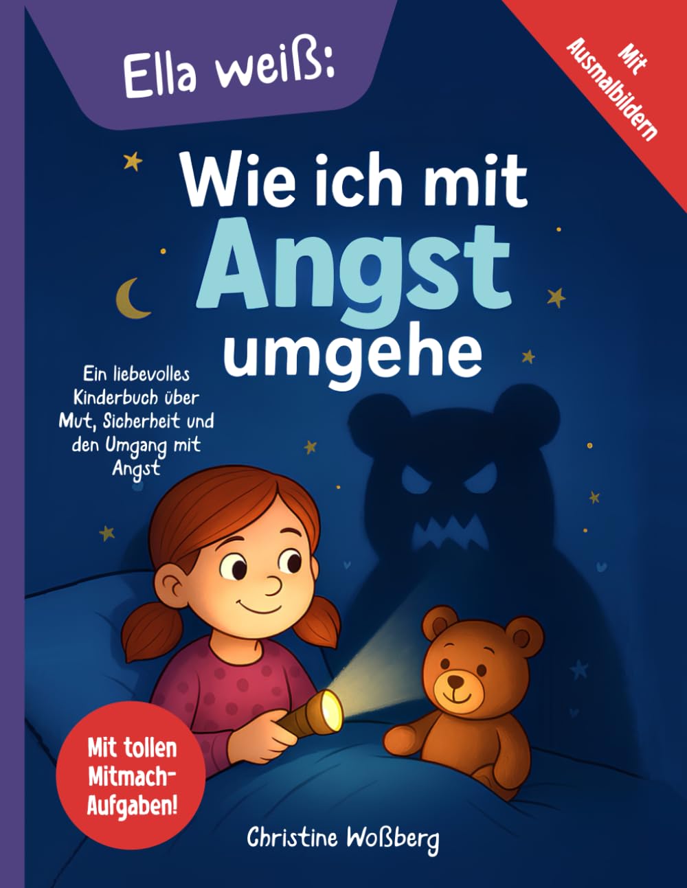 Ella weiß – Wie ich mit Angst umgehe: Ein liebevolles Kinderbuch über Mut, Sicherheit und den Umgang mit Health, Nutrition & Fitness