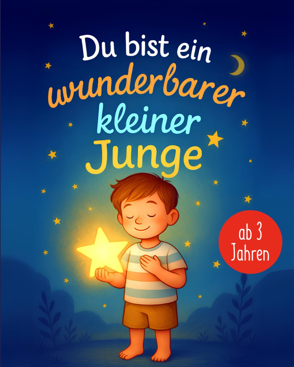 Du bist ein wunderbarer kleiner Junge: Geschichten, die Kindern zeigen: Es ist schön, du selbst zu sein Non-fiction