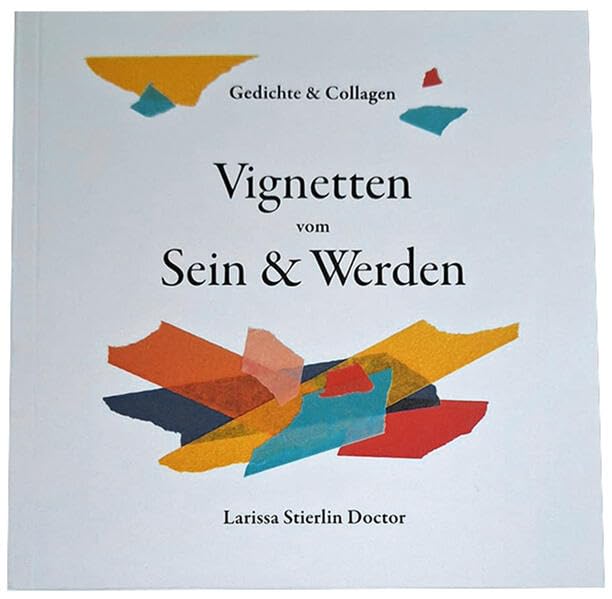 Vignetten vom Sein & Werden: Gedichte & Collagen Contemporary literature