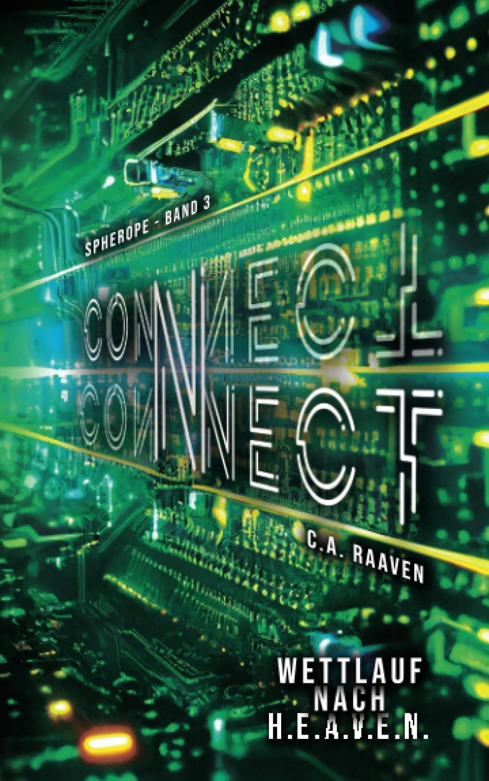 CONNNECT: Wettlauf nach H.E.A.V.E.N. (Spherope, Band 3) Contemporary literature