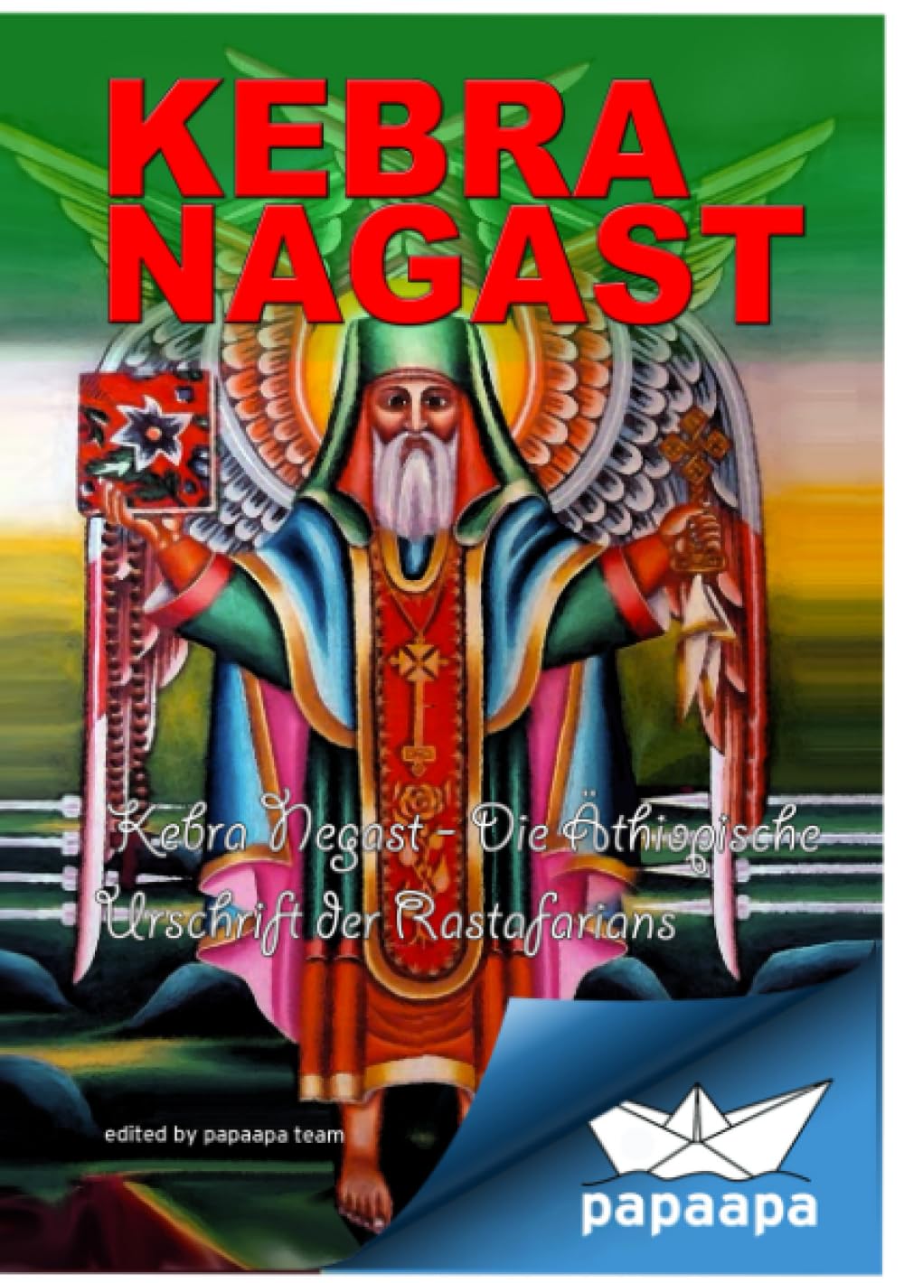 Kebra Nagast: Kebra Negast -Die Äthiopische Urschrift der Rastafarians Politics & History