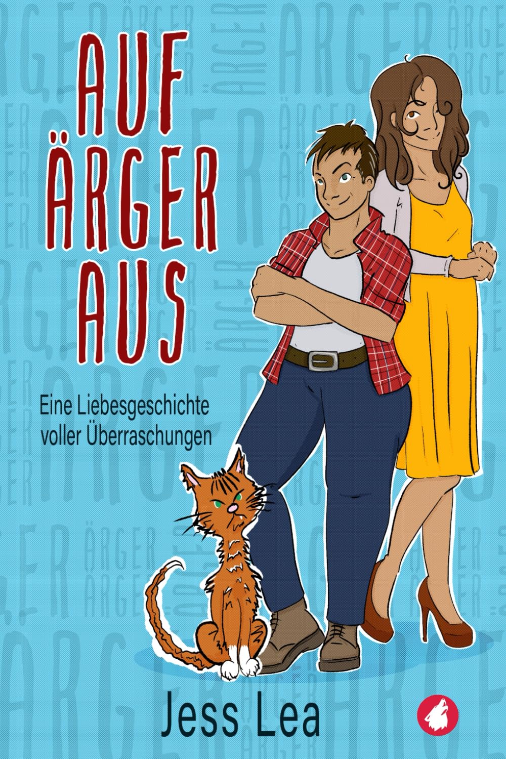 Auf Ärger aus: eine Liebesgeschichte voller Überraschungen Contemporary literature