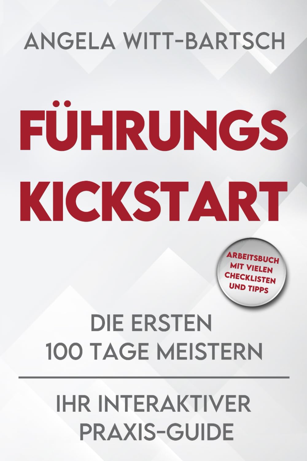 Führungs-Kickstart: Die ersten 100 Tage meistern - Ihr interaktiver Praxis-Guide Law