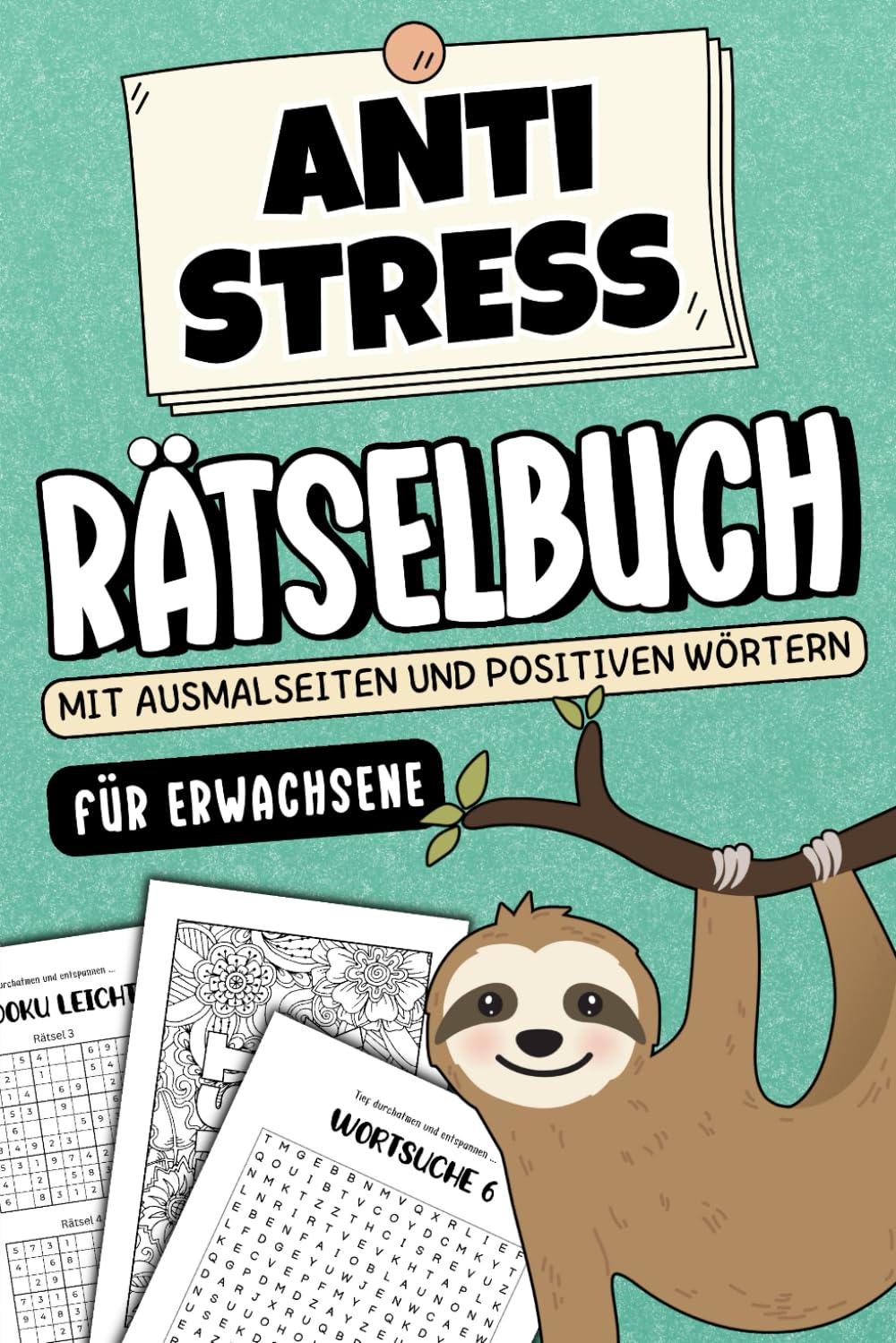 Anti Stress Rätselbuch für Erwachsene - Mit Ausmalseiten und positiven Wörtern: Entspannung Geschenk für Frauen und Männer Lifestyle
