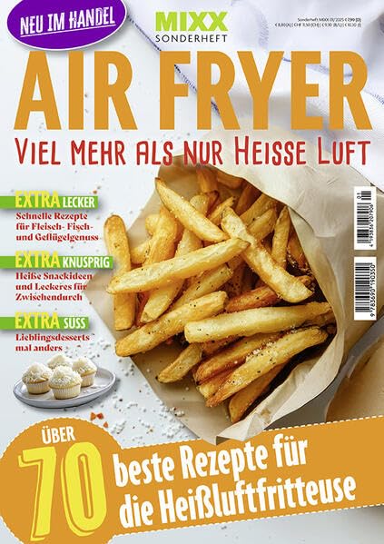 MIXX Airfryer-Spezial: Viel mehr als nur heisse Luft: Über 70 Rezepte für die Heißluftfritteuse Leisure, Home & Garden