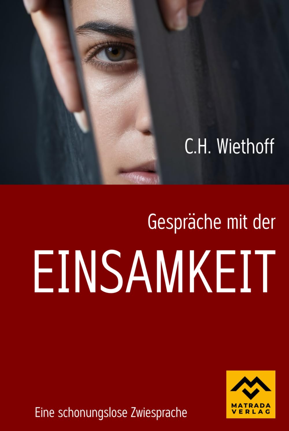 Gespräche mit der Einsamkeit: eine schonungslose Zwiesprache Social Sciences