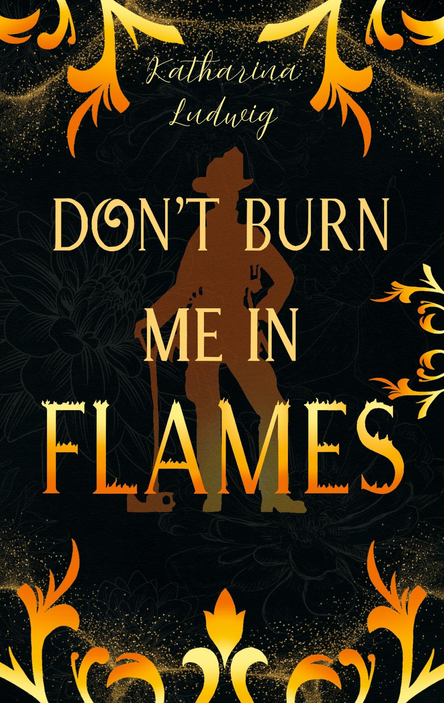 Don't Burn Me In Flames Historical Fiction