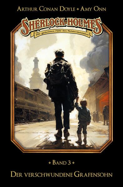 Sherlock Holmes Band 03 - Der verschwundene Grafensohn Historical Fiction
