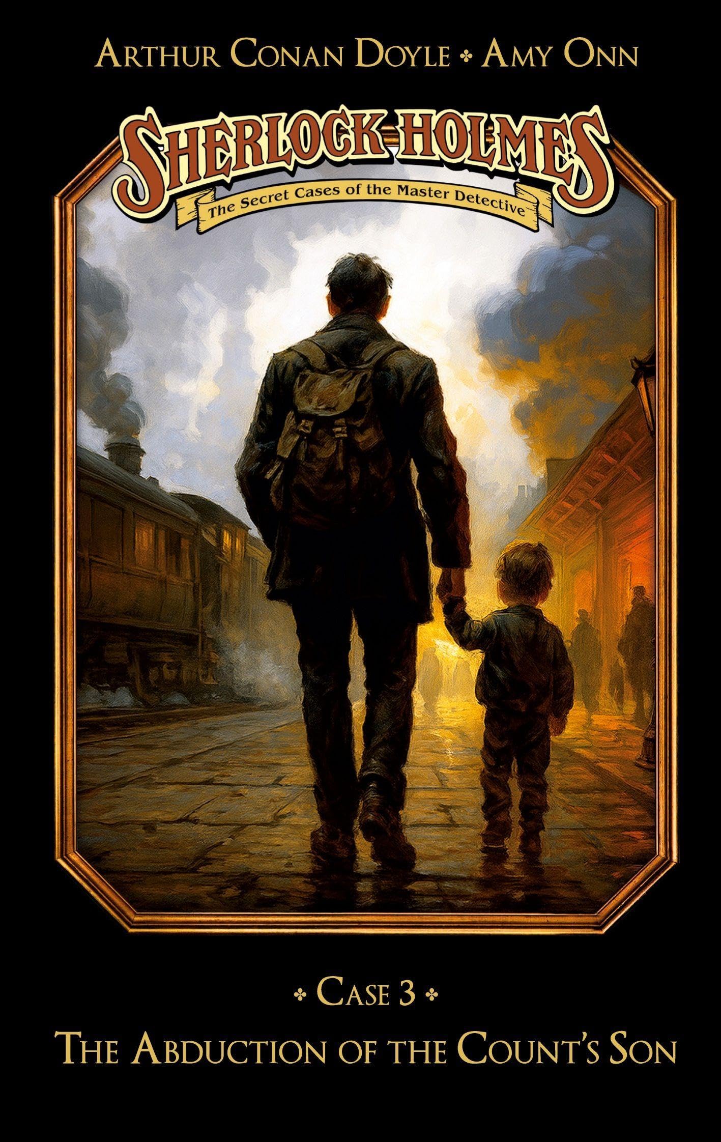 Sherlock Holmes Case 03: The Abduction of the Count¿s Son Historical Fiction