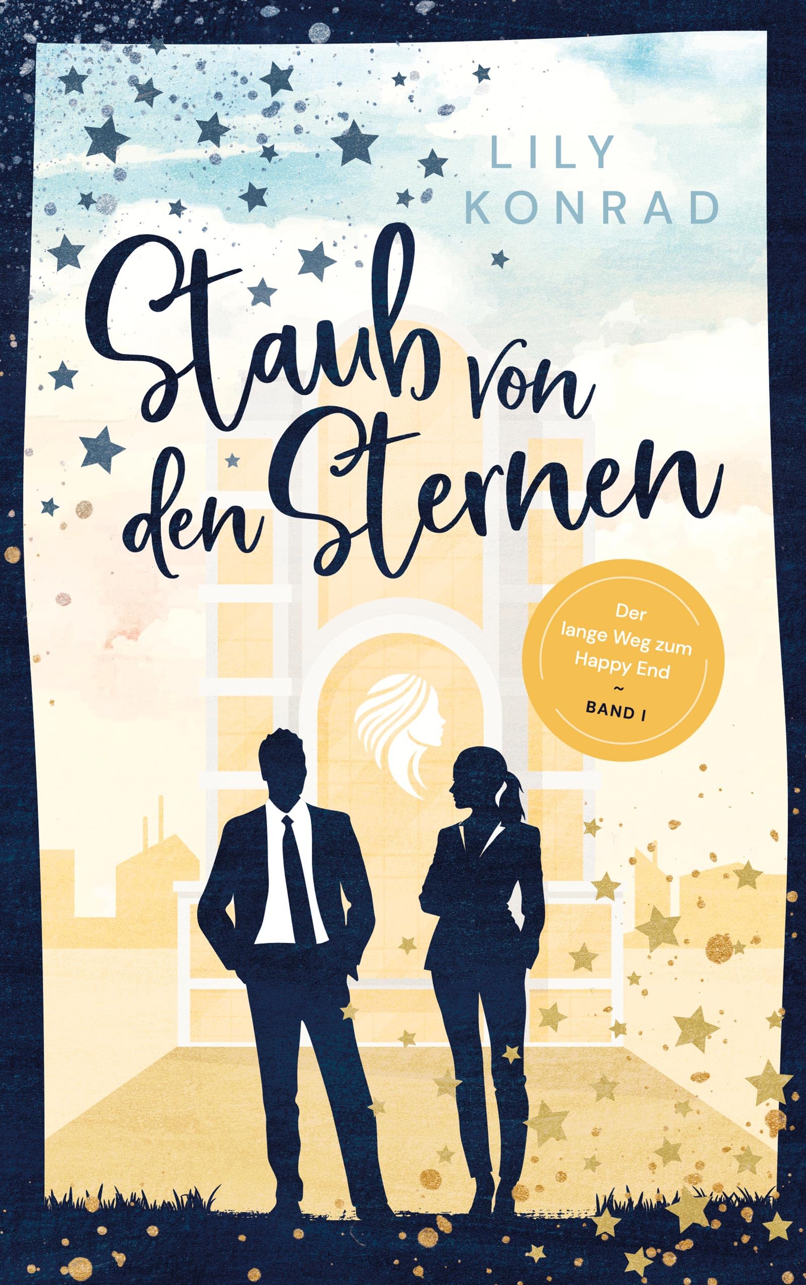 Staub von den Sternen: Der lange Weg zum Happy End, Bd. 1 book