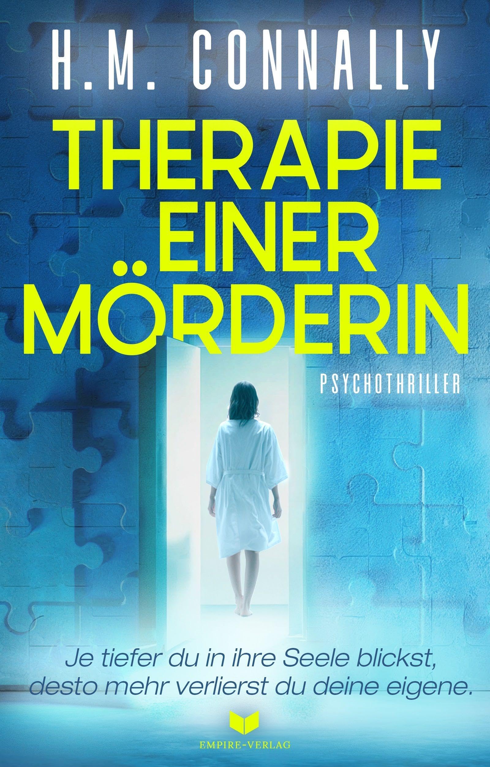 Therapie einer Mörderin: Psychothriller | Je tiefer du in ihre Seele blickst, desto mehr verlierst du deine eigene book