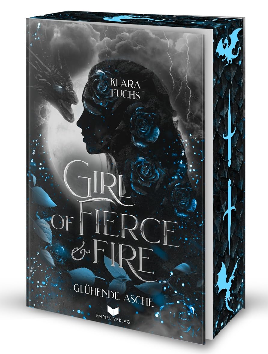 Girl of fierce & fire: Glühende Asche | Episch, gefühlvoll und voller Drachenfeuer - das packende Finale der Flammen-Chroniken Books