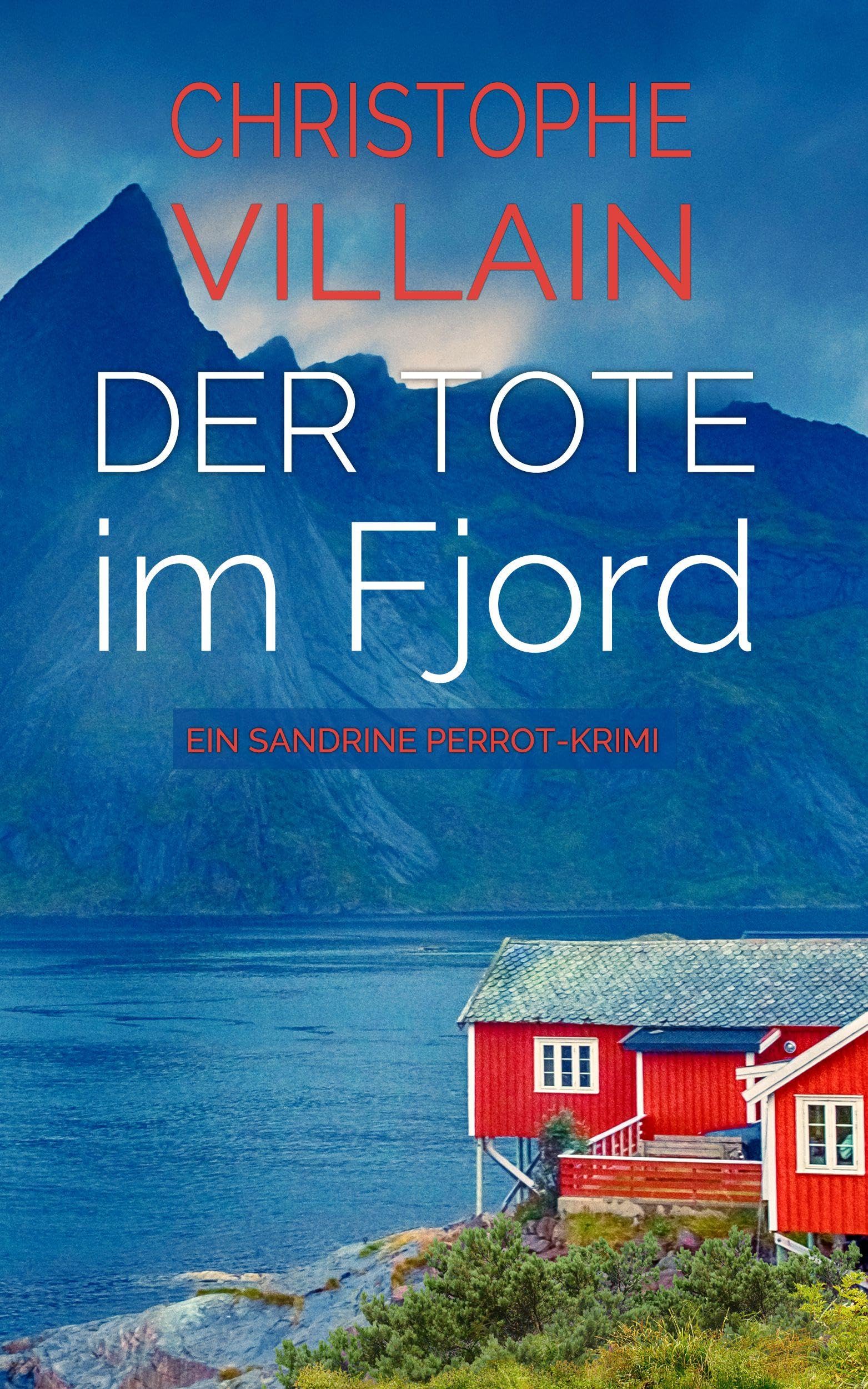 Sandrine Perrot - Der Tote im Fjord Detective & CSI