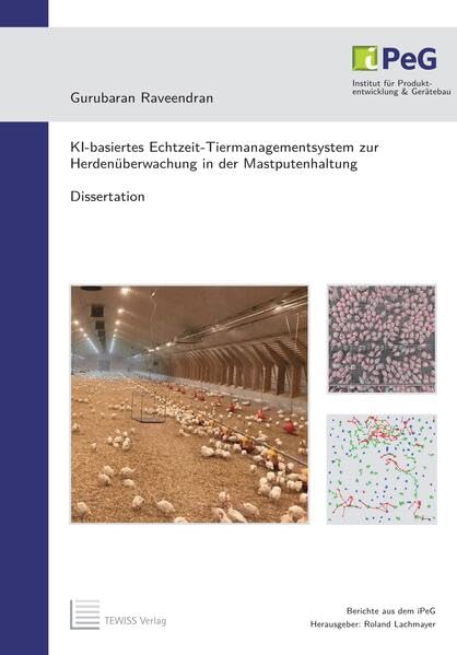KI-basiertes Echtzeit-Tiermanagementsystem zur Herdenüberwachung in der Mastputenhaltung (Berichte aus dem iPeG) Business & Technology