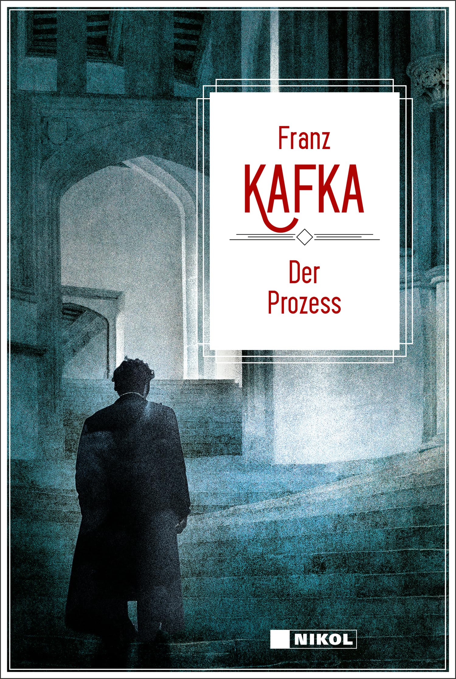 Franz Kafka: Der Prozess Classics