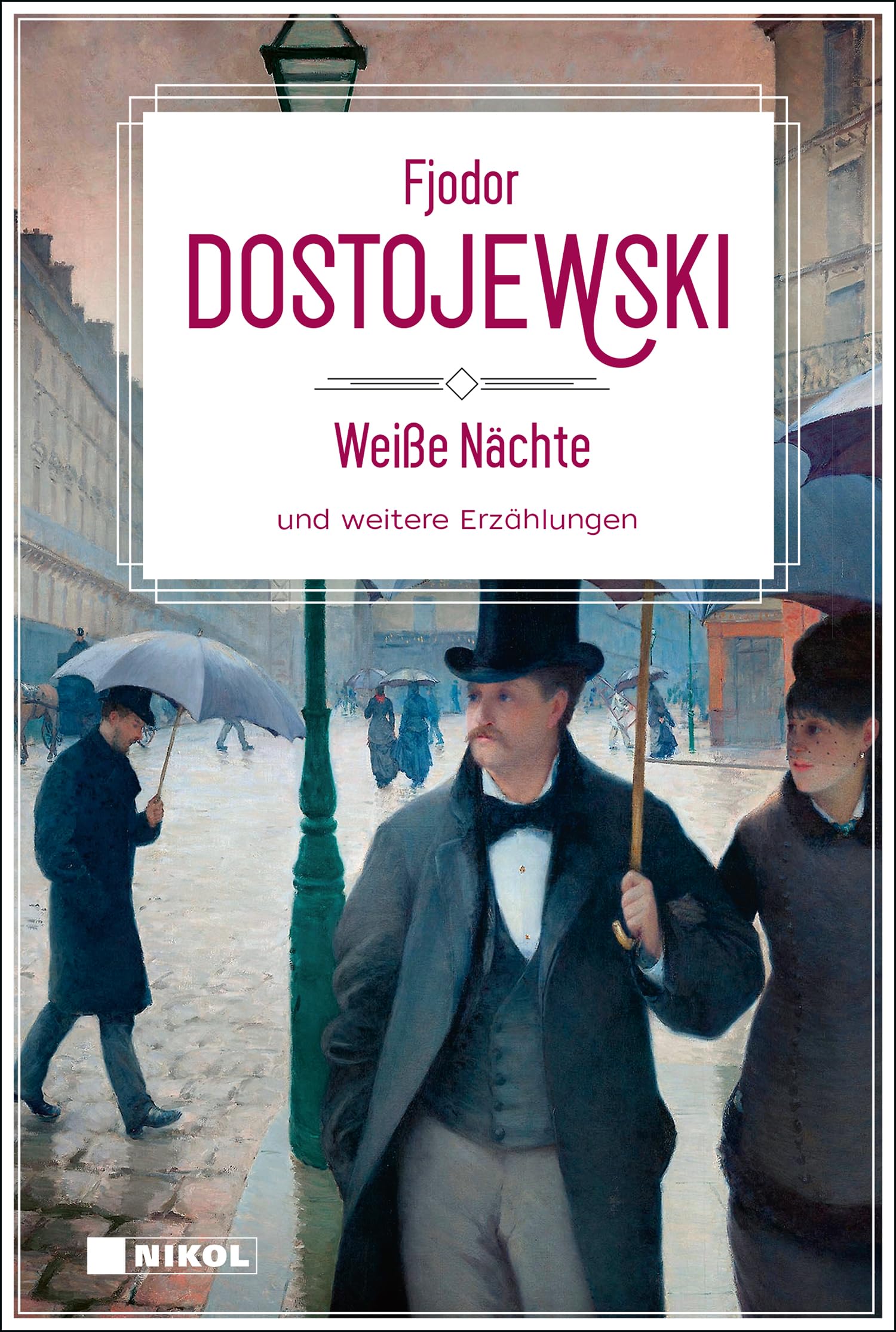 Weiße Nächte und weitere Erzählungen Classics