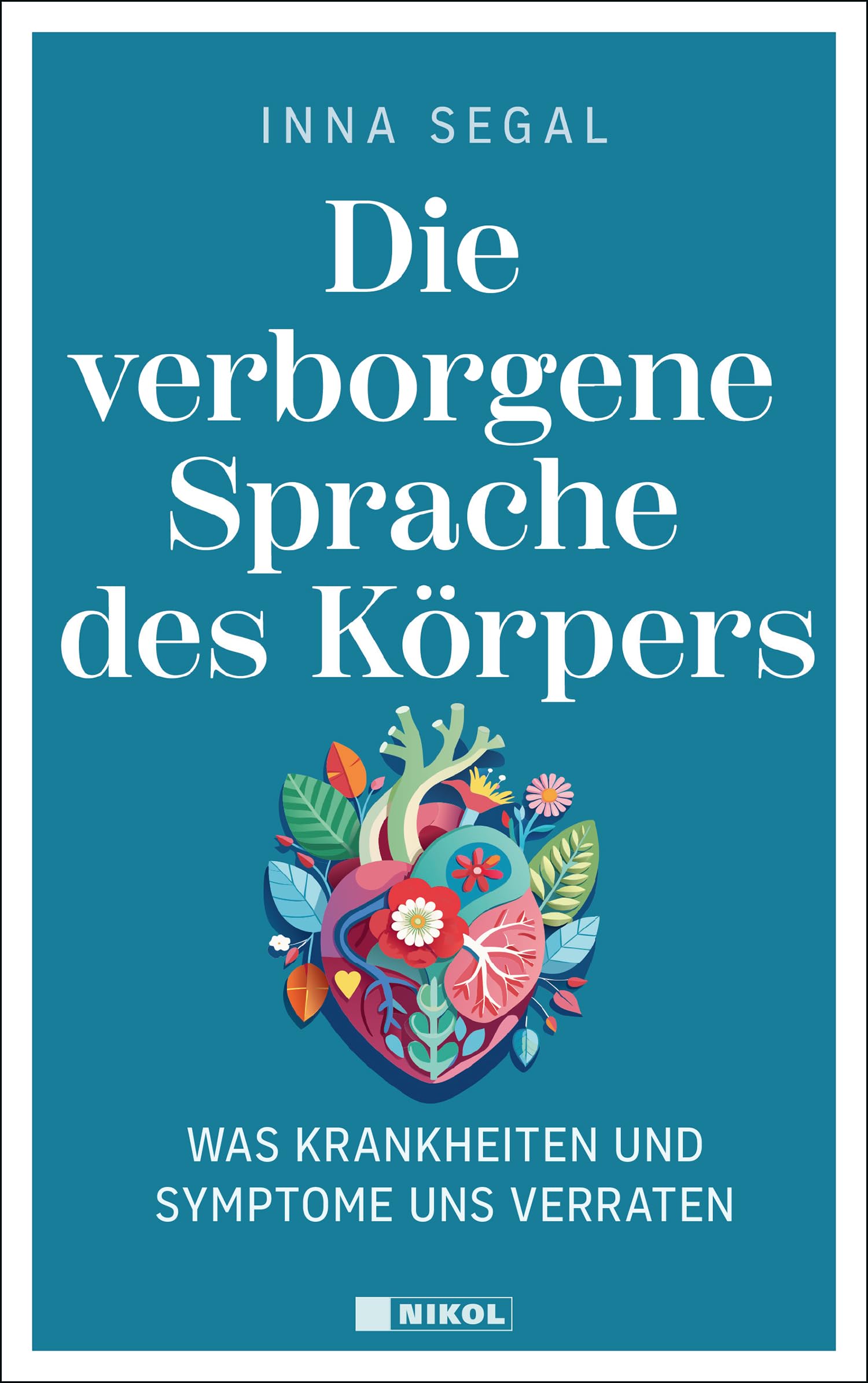 Die verborgene Sprache des Körpers Health, Nutrition & Fitness