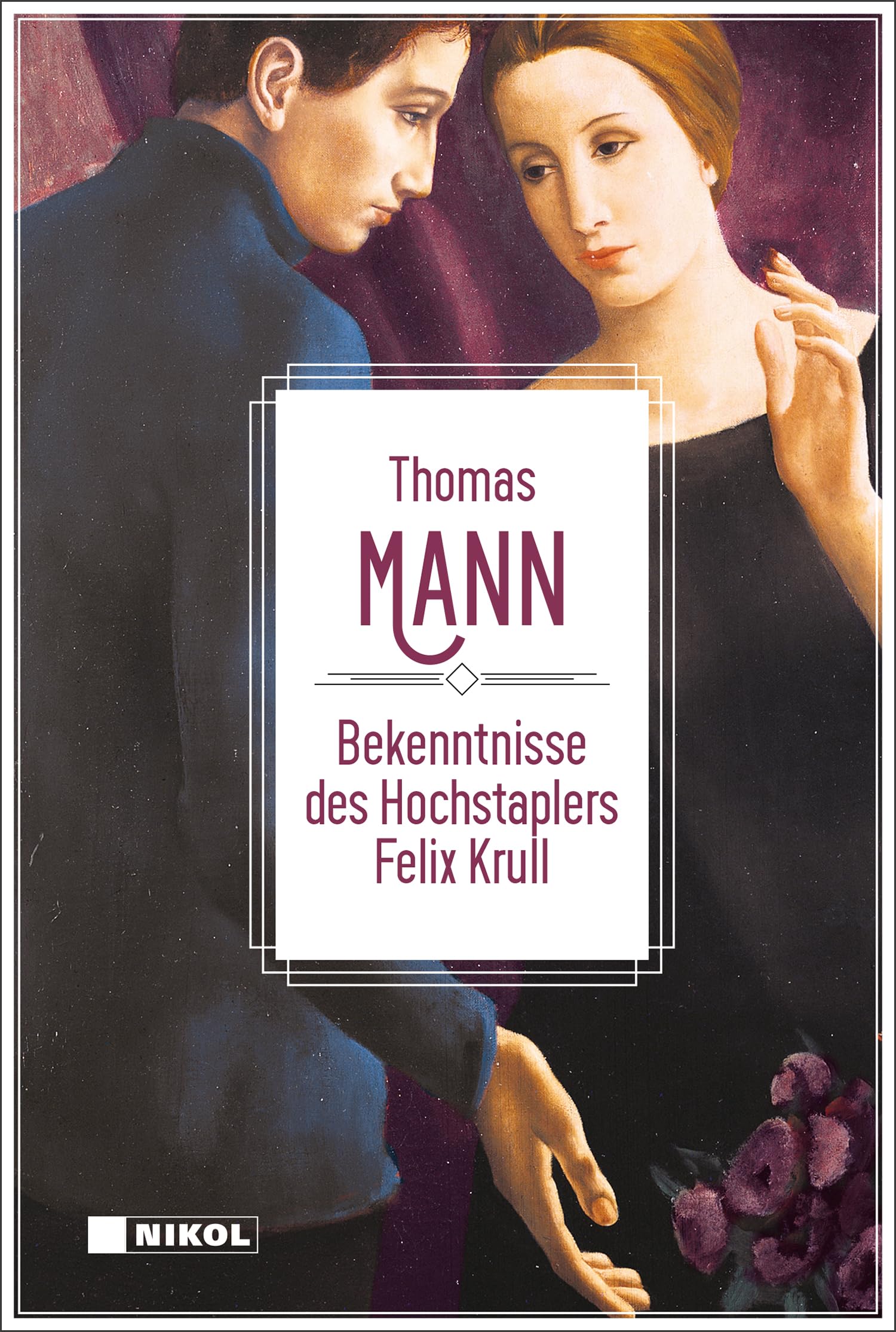 Thomas Mann: Bekenntnisse des Hochstaplers Felix Krull Classics