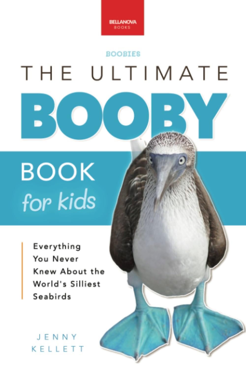 Boobies The Ultimate Booby Book for Kids Non-fiction