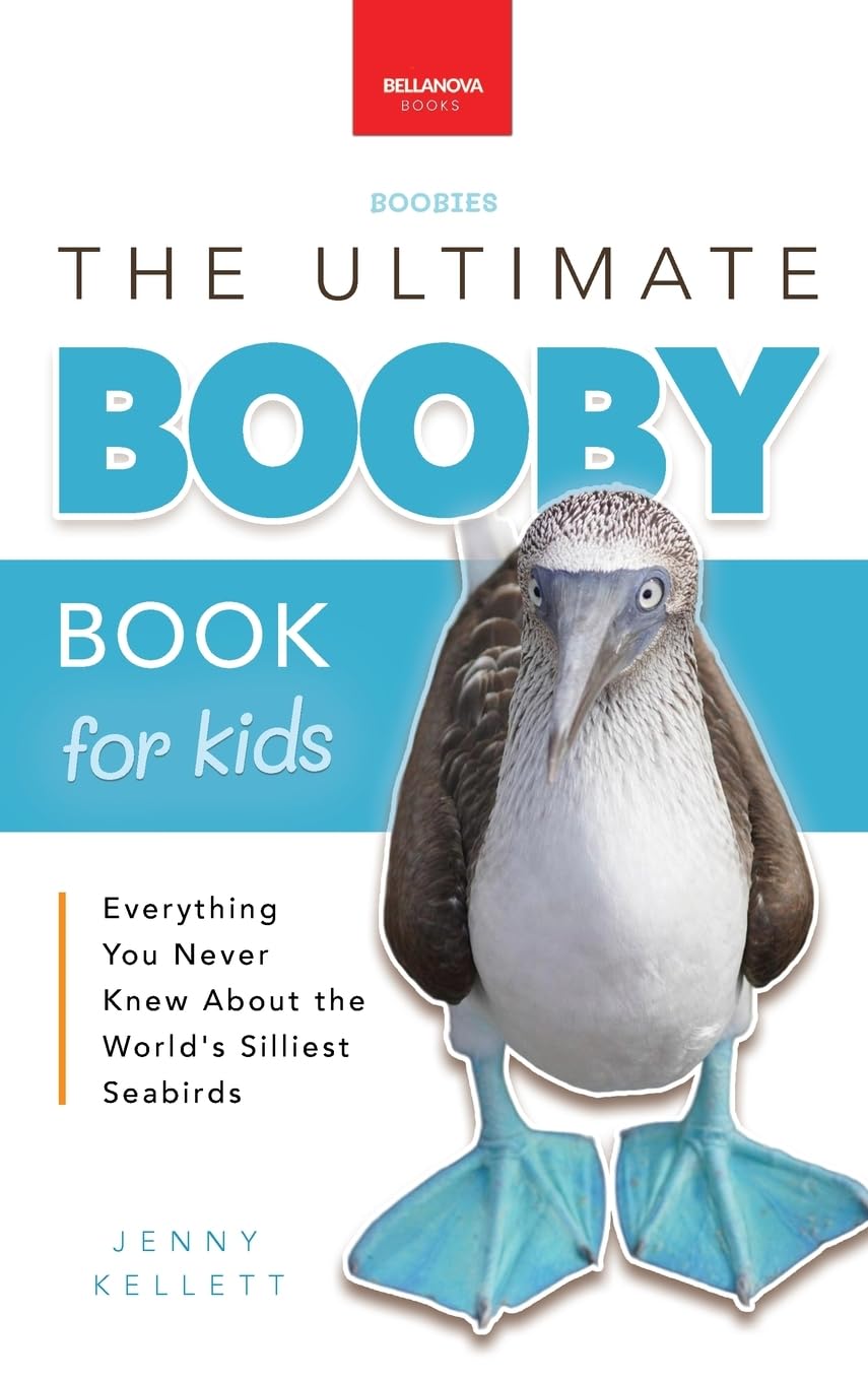 Boobies The Ultimate Booby Book for Kids Non-fiction