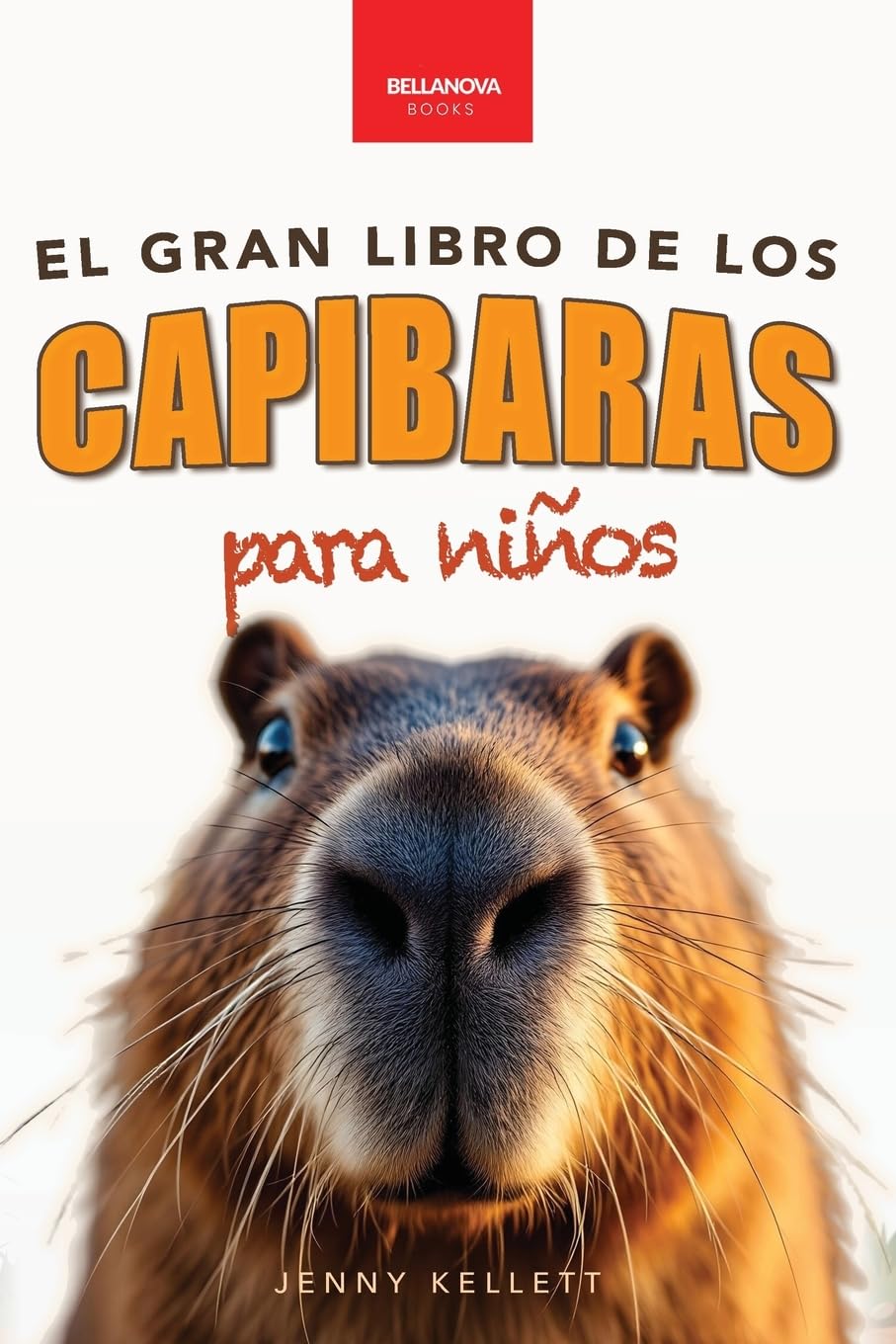 Capibaras El Gran Libro de los Capibaras para Niños Non-fiction